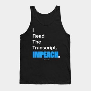 I Read The Transcript. IMPEACH. (White/Blue) Tank Top